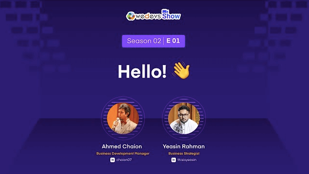 weDevs Show Season 2 Premiere: Hello